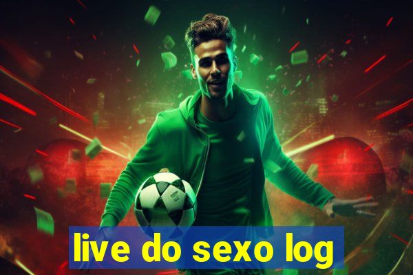 live do sexo log